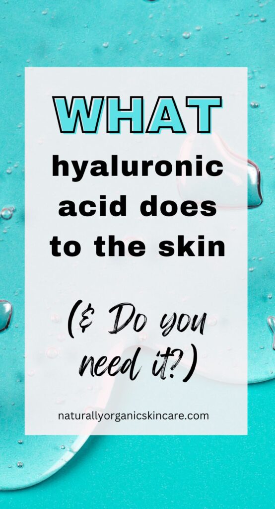 what hyaluronic acid does to the skin & do you need it?