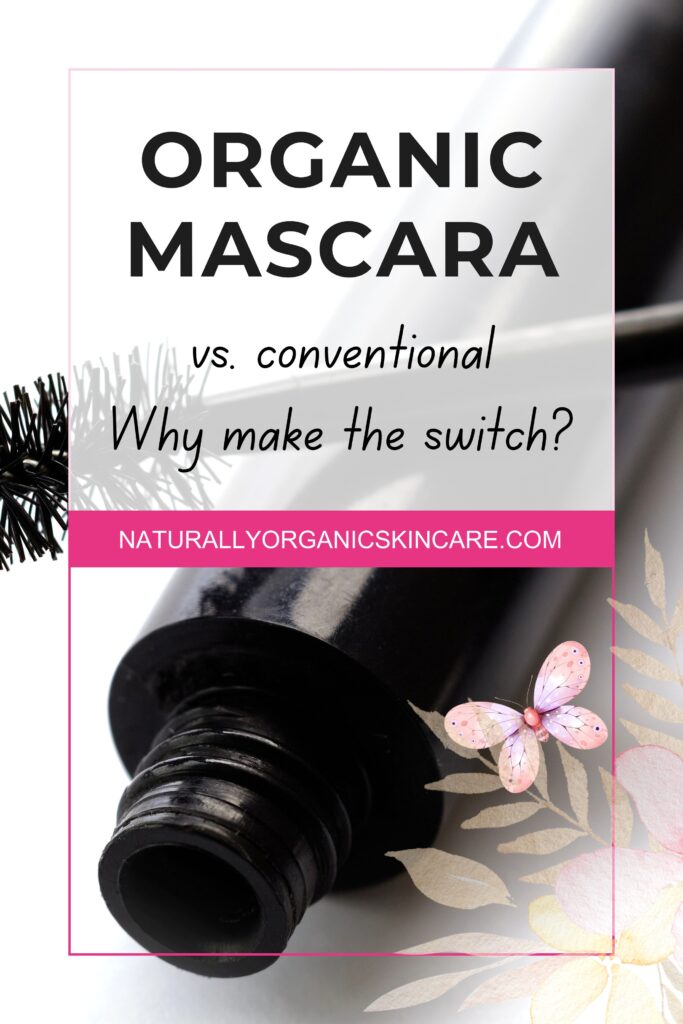 organic mascara why switch