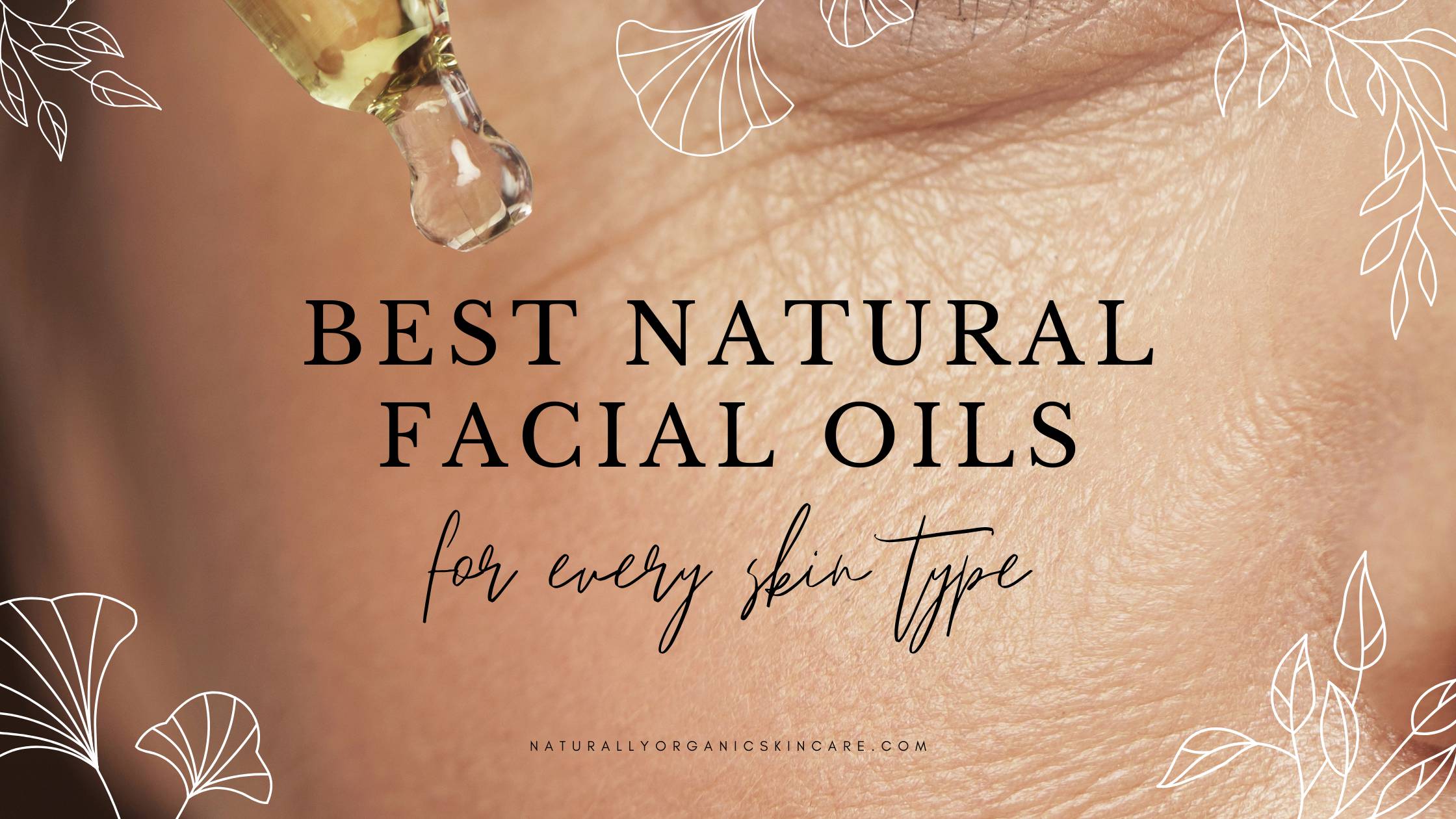 best natural facial oils